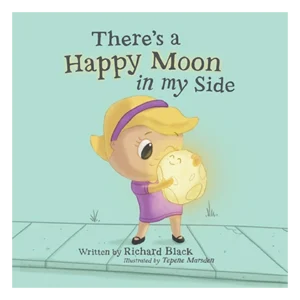 There’s a Happy Moon in My Side